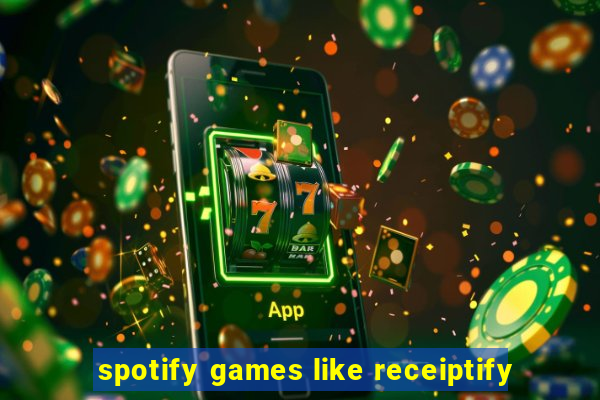 spotify games like receiptify